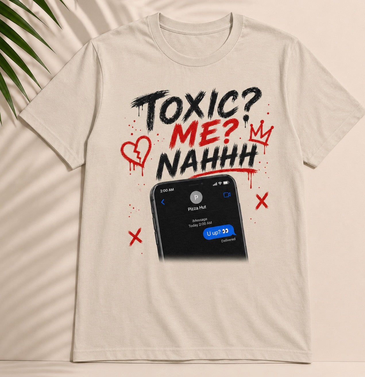 Toxic? Me? Nahhhh Graphic Tee