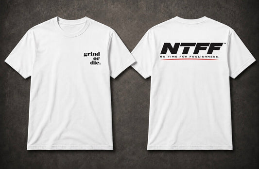 NTFF Focus Grind or Die Tee